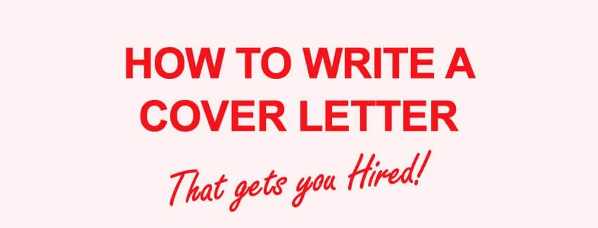 How to Write a Perfect Cover Letter That Gets You Hired